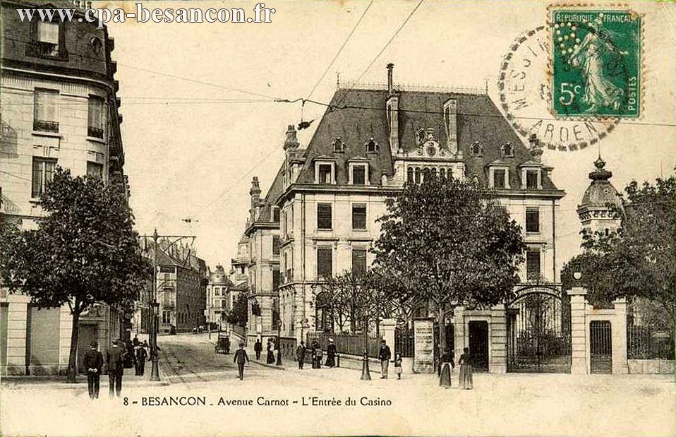 8 - BESANCON - Avenue Carnot - L'Entrée du Casino